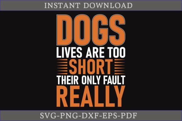 Dogs Lives Are Too Short Their Only SVG Review