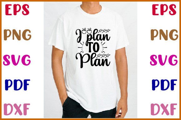 I Plan to Plan Svg: Real Talk for Embroidery Use