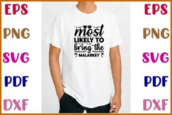 Most Likely to Bring the Malarkey